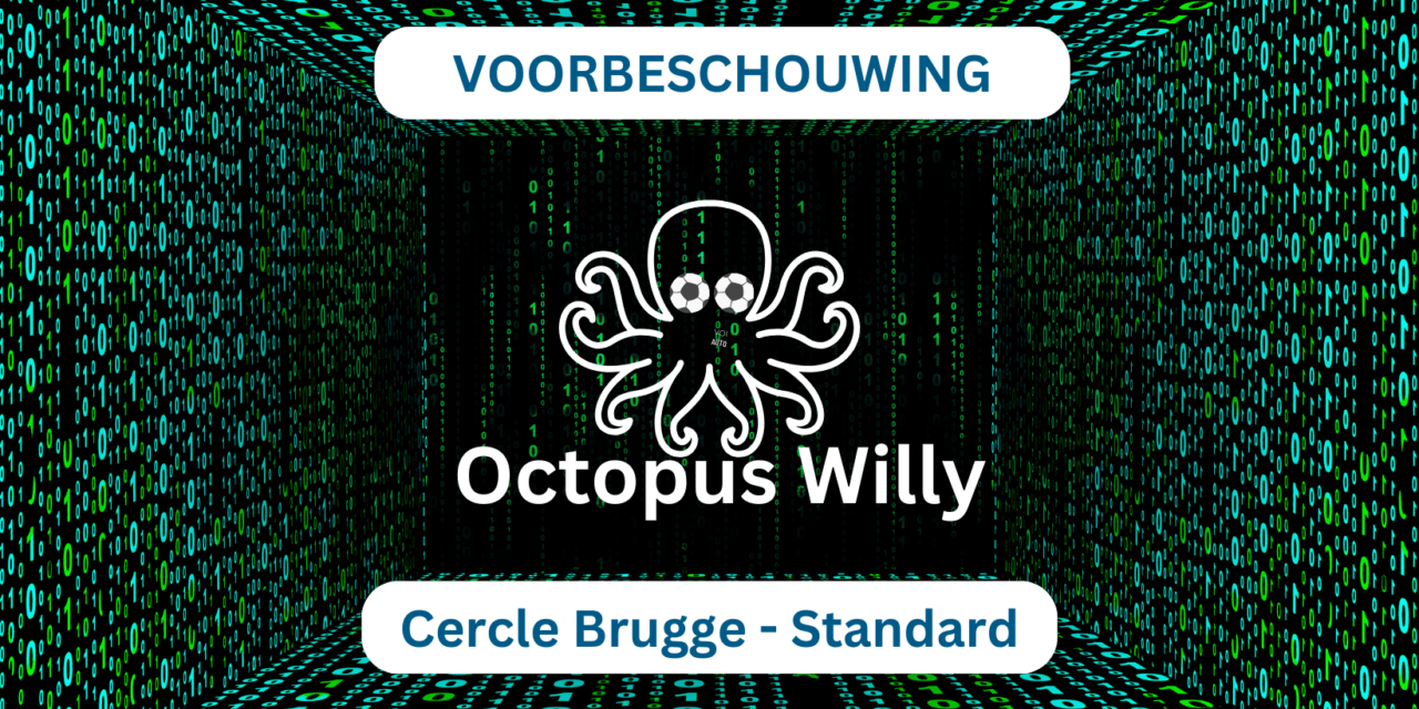 Octopus Willy’s wedstrijdwijsheden: Cercle Brugge vs Standard Luik