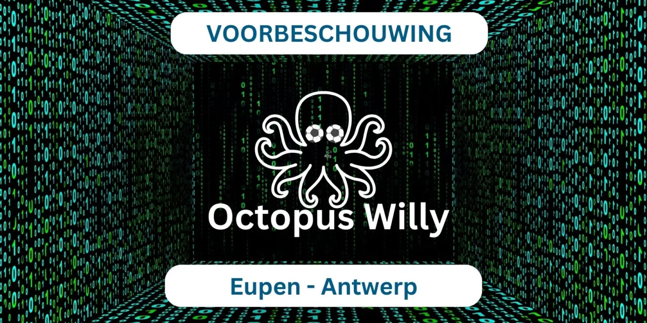 Octopus Willy’s tactische inkijk: Eupen vs Antwerp